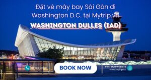 Cần Vé máy bay Sài Gòn đi Washington DC hãy đến mytrip